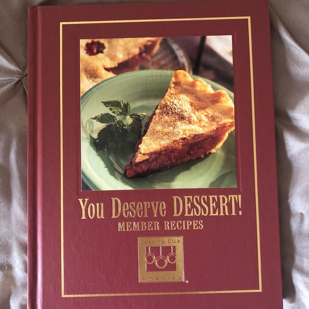 You Deserve Dessert! Member Recipes - Cooking Club of America Cook Book